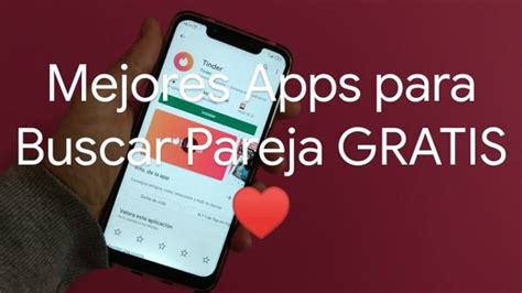 Las 11 mejores Apps para encontrar pareja